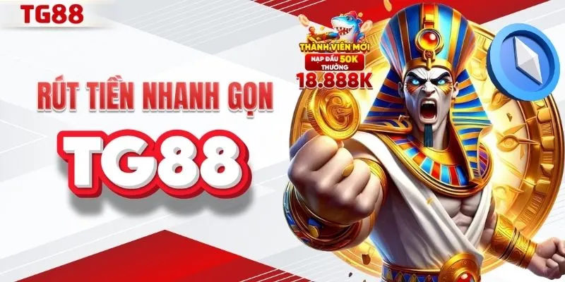 Cách rút tiền nhanh từ TG88